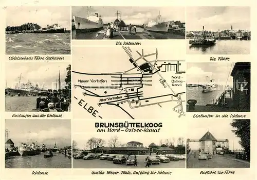 AK / Ansichtskarte Brunsbuettelkoog Elblotsenhaus Faehre Schleuse Nord Ostsee Kanal Gustav Meyer Platz Brunsbuettelkoog