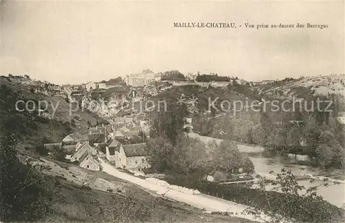 AK / Ansichtskarte Mailly le Chateau Vue prise au dessus des barrages Mailly le Chateau