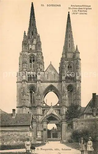 AK / Ansichtskarte Soissons_Aisne Ancienne Abbaye Saint Jean des Vignes Les Fleches XIVe siecle Soissons Aisne