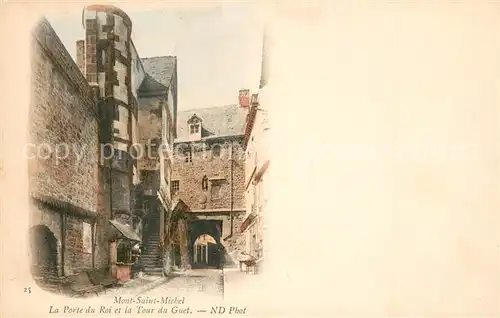 AK / Ansichtskarte Mont Saint Michel La Porte du Roi et la Tour du Guet Mont Saint Michel