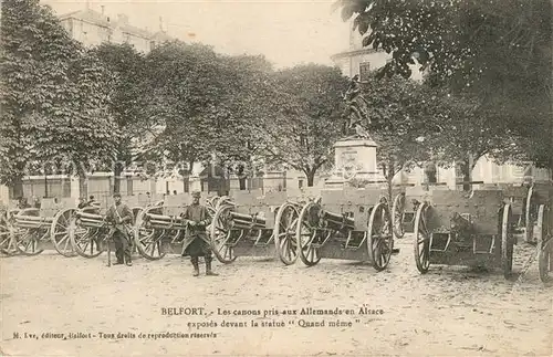 AK / Ansichtskarte Belfort_Alsace Les canons pris aux Allemands en Alsace Grande Guerre 1. Weltkrieg Belfort Alsace