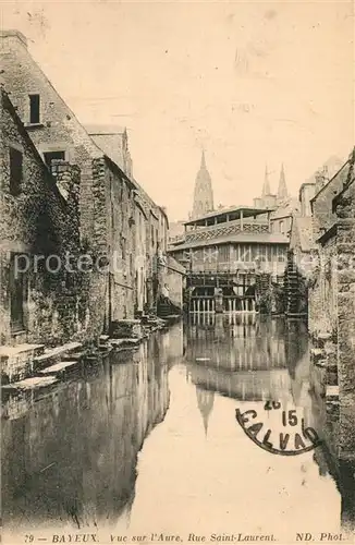 AK / Ansichtskarte Bayeux Vue sur l Aure Rue Saint Laurent Bayeux