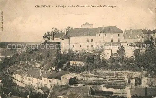 AK / Ansichtskarte Chaumont_Haute Marne Le Donjon ancien Chateau des Comtes de Champagne Chaumont Haute Marne