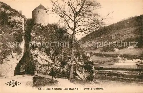 AK / Ansichtskarte Besancon_les_Bains Porte Taillee Besancon_les_Bains