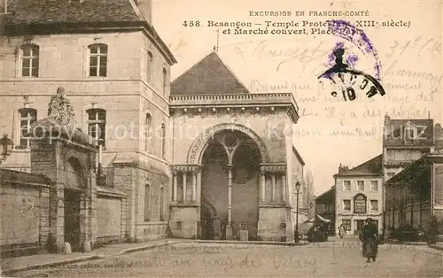 AK / Ansichtskarte Besancon_Doubs Temple Protestant XIIIe siecle et Marche couvert Place Paris Besancon Doubs