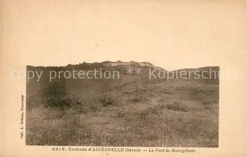 AK / Ansichtskarte Aiguebelle Fort de Montgilbert Aiguebelle
