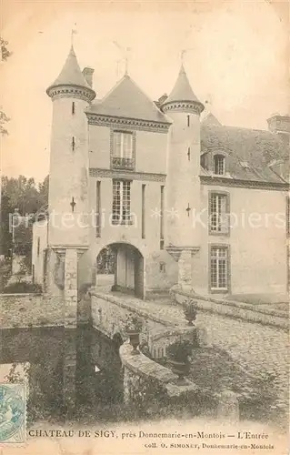AK / Ansichtskarte Donnemarie en Montois Chateau de Sigy Donnemarie en Montois