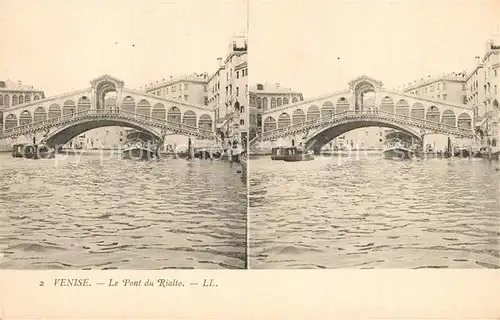 AK / Ansichtskarte Stereoscopkarte Venise Pont du Rialto Stereoscopkarte