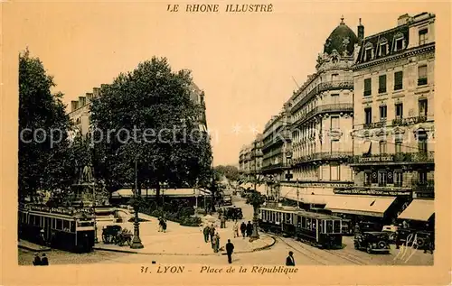 AK / Ansichtskarte Strassenbahn Lyon Place de la Republique  