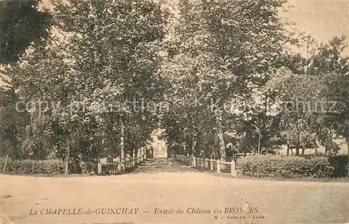 AK / Ansichtskarte La_Chapelle de Guinchay Entree du Chateau des Broyers La_Chapelle de Guinchay