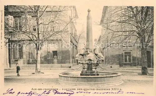 AK / Ansichtskarte Aix en Provence Fontaine des Quatre Dauphins XVII siecle Aix en Provence