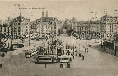 AK / Ansichtskarte Strassenbahn M?nchen Karlsplatz Karlstor Rondell 