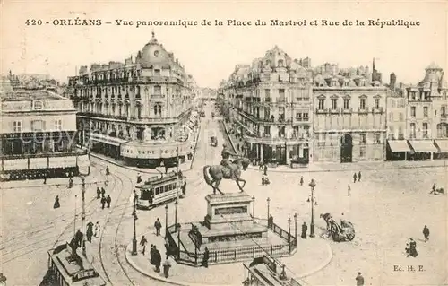 AK / Ansichtskarte Strassenbahn Orleans Place du Martroi Rue de la Republique  