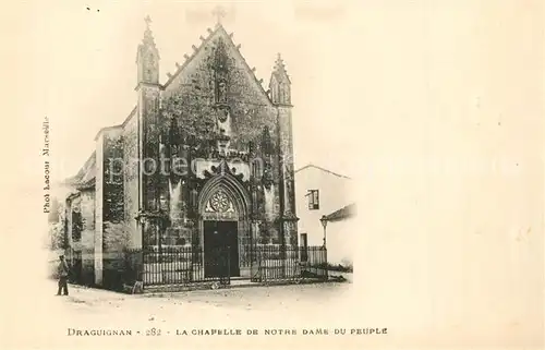 AK / Ansichtskarte Draguignan Chapelle de Notre Dame du Peuple Draguignan
