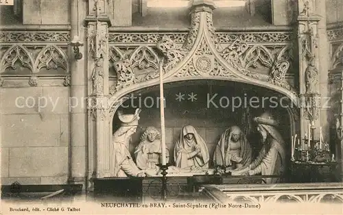 AK / Ansichtskarte Neufchatel en Bray Saint Sepulcre Eglise ND Neufchatel en Bray