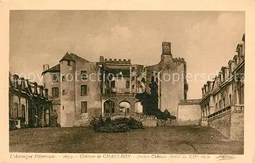 AK / Ansichtskarte Auvergne_Region Chateau de Chazeron Ancien Chateau feodal Auvergne Region