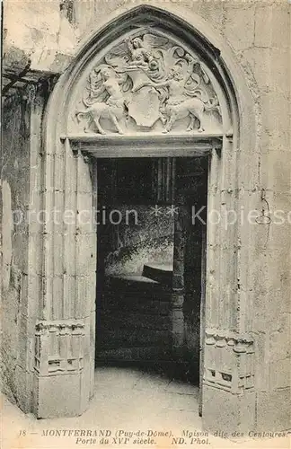 AK / Ansichtskarte Montferrand_Clermont Ferrand Maison dite des Centaures Porte du XVI siecle Montferrand