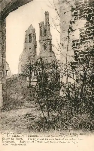 AK / Ansichtskarte Mont Saint Eloi Ruines des Tours Vue prise sous un abri pendant un violent bombardement Mont Saint Eloi