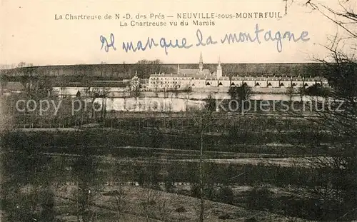 AK / Ansichtskarte Neuville sous Montreuil La Chartreuse de ND vue du Marais Neuville sous Montreuil