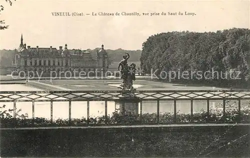 AK / Ansichtskarte Vineuil Saint Firmin Le Chateau de Chantilly vue prise du Saut du Loup Vineuil Saint Firmin