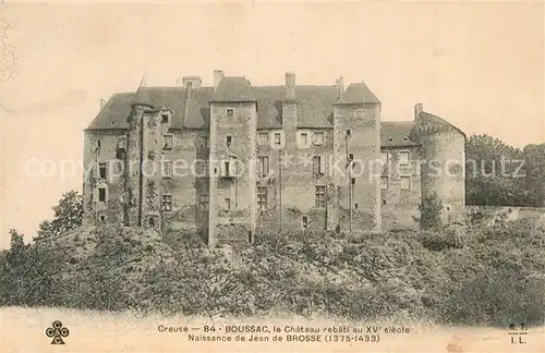 AK / Ansichtskarte Boussac_Creuse Chateau rebati Naissance de Jean de Brosse Boussac Creuse
