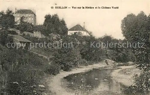 AK / Ansichtskarte Guillon Vue sur la Riviere et le Chateau Voute Guillon