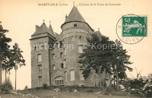 AK / Ansichtskarte Noiretable Chateau de la Croix Guirande Noiretable