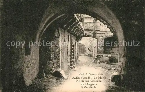 AK / Ansichtskarte Uzes Le Merle Ancienne Caserne de Dragons XVe siecle Uzes