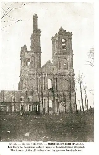 AK / Ansichtskarte Mont Saint Eloi Tours de l ancienne abbaye apres le bombardement allemand Ruines Grande Guerre Truemmer 1. Weltkrieg Mont Saint Eloi