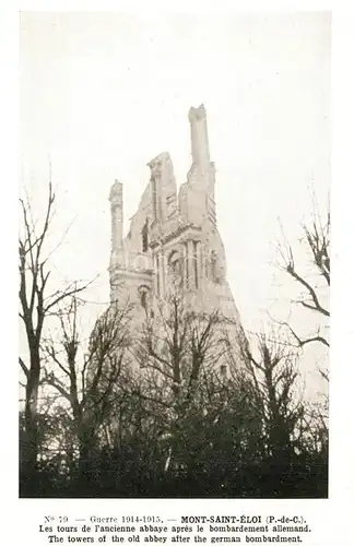AK / Ansichtskarte Mont Saint Eloi Tours de l ancienne abbaye apres le bombardement allemand Ruines Grande Guerre Truemmer 1. Weltkrieg Mont Saint Eloi