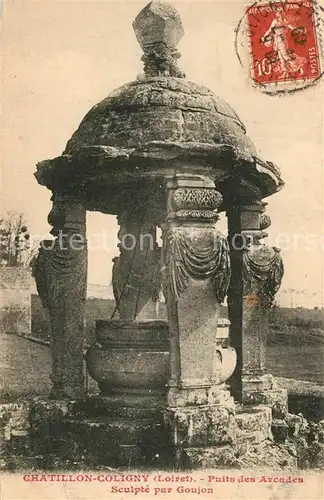 AK / Ansichtskarte Chatillon Coligny Puits des Arcades sculpte par Goujon Chatillon Coligny