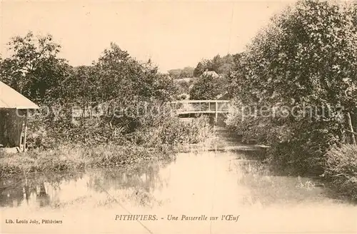 AK / Ansichtskarte Pithiviers_Loiret Une passerelle sur l Oeuf Pithiviers Loiret
