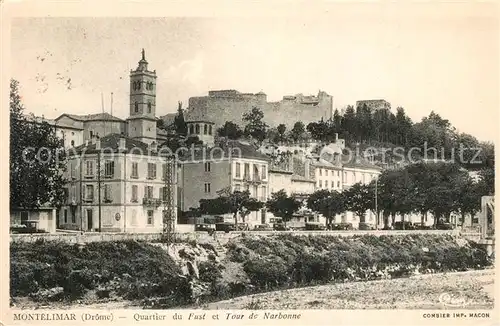 AK / Ansichtskarte Montelimar Quartier du Fust et Tour de Narbonne Montelimar