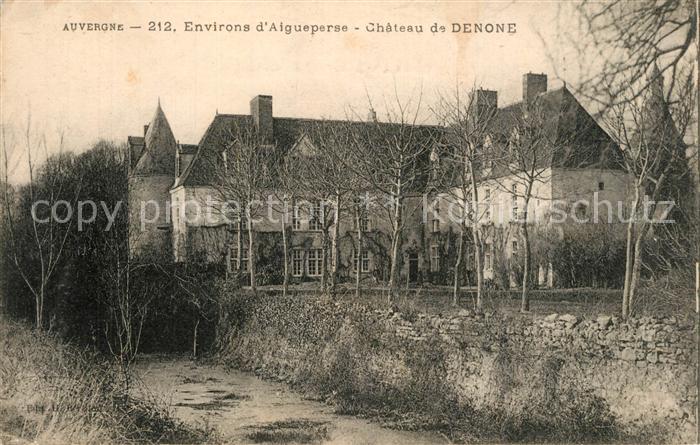 AK / Ansichtskarte Aigueperse_Puy de Dome Chateau de Denone Aigueperse