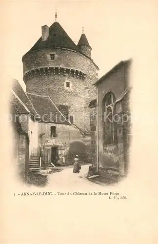 AK / Ansichtskarte Arnay le Duc Tour du Chateau de la Motte Forte Arnay le Duc