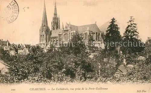 AK / Ansichtskarte Chartres_Eure_et_Loir La Cathedrale vue prise de la Porte Guillaume Chartres_Eure_et_Loir