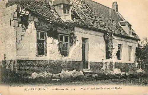 AK / Ansichtskarte Riviere_Pas de Calais Guerre de 1914 Maison bombardee route de Berles Riviere_Pas de Calais