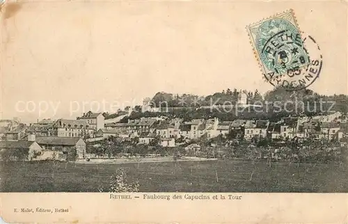 AK / Ansichtskarte Rethel_Ardennes Faubourg Capucins Tour Rethel Ardennes