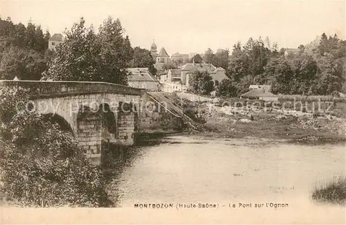 AK / Ansichtskarte Montbozon Pont sur l`Ognon Montbozon