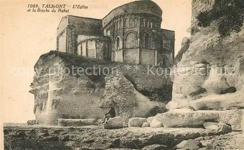 AK / Ansichtskarte Talmont sur Gironde Eglise et la Breche du Rabat Talmont sur Gironde