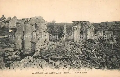 AK / Ansichtskarte Sermoise Eglise Ruines de la Grande Guerre Truemmer 1. Weltkrieg Sermoise