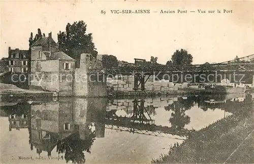 AK / Ansichtskarte Vic sur Aisne Ancien Pont vue sur le port Vic sur Aisne