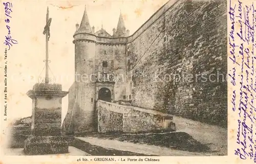 AK / Ansichtskarte Grignan La Porte du Chateau Grignan