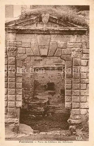 AK / Ansichtskarte Pierrelatte Porte du Chateau des Adhemars Pierrelatte