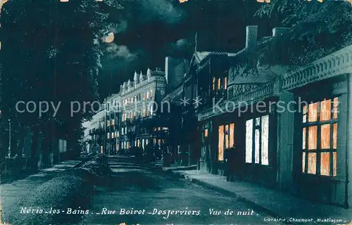 AK / Ansichtskarte Neris les Bains Rue Boirot Desjerviers vue de nuit au clair de lune Neris les Bains