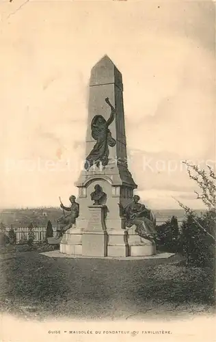 AK / Ansichtskarte Guise Mausolee du Fondateur du Familistere Guise