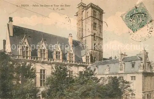 AK / Ansichtskarte Dijon_Cote_d_Or Palais des Ducs Tour des Etats Dijon_Cote_d_Or