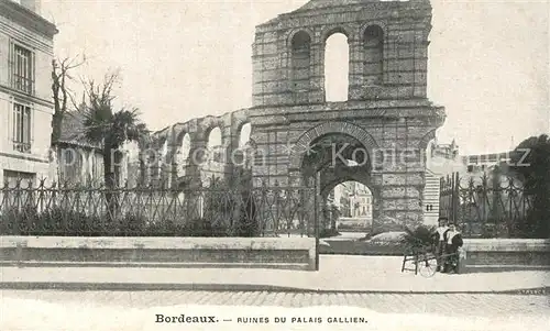 AK / Ansichtskarte Bordeaux Ruines du Palais Gallien  Bordeaux