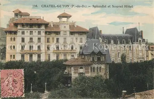 AK / Ansichtskarte Chatel Guyon Splendid et Nouvel Hotel Chatel Guyon
