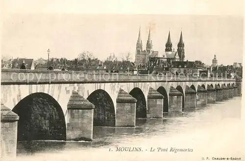 AK / Ansichtskarte Moulins_Allier Pont Regemortes Moulins Allier